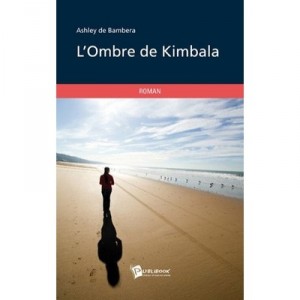 L'ombre De Kimbala - De Bambera Ashley