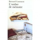 L'ombre De Memoire - Bernard Comment