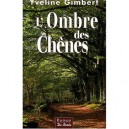 L'ombre Des Chenes - Yveline Gimbert