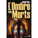 L'ombre Des Morts - Danielle Thiery