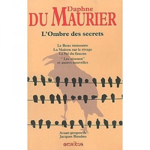L'ombre Des Secrets , Le Bouc Emissaire , La Maison Sur Le Rivage , Le Vol Du Faucon , Les Oiseaux , Et Autres Nouvelles - Daph