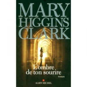 L'ombre De Ton Sourire - Mary Higgins Clark