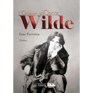 L'ombre D'oscar Wilde - Lou Ferreira