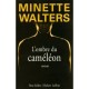 L'ombre Du Cameleon - Minette Walters