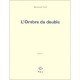L'ombre Du Double - Bernard Noel