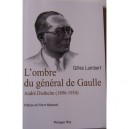 L'ombre Du General De Gaulle , Andre Diethelm (1896-1954) - Gilles Lambert