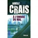 A L'ombre Du Mal - Robert Crais