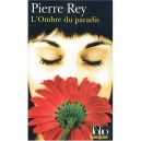L'ombre Du Paradis - Pierre Rey