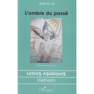 L'ombre Du Passe - Jean Tu Tri