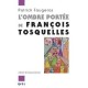 L'ombre Portee De Francois Tosquelles - Patrick Faugeras