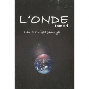 L'onde T.1 - Laura Knight-jadczyk