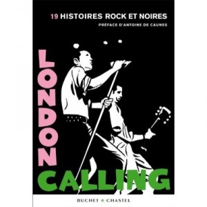 London Calling , 19 Histoires Rock Et Noires - Collectif