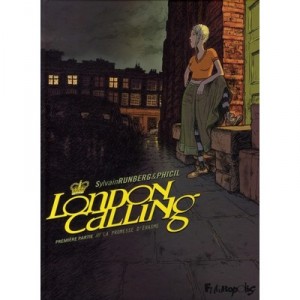 London Calling T.1 , La Promesse D'erasme - Phicil , Sylvain Runberg
