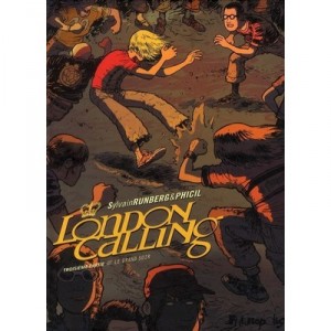 London Calling T.3 , Le Grand Soir - Phicil , Sylvain Runberg