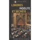 Londres Insolite  Secret - Collectif