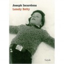 Lonely Betty - Joseph Incardona