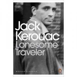 Lonesome Traveler - Jack Kerouac
