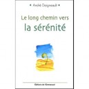 Long Chemin Vers La Serenite - Andre Daigneault