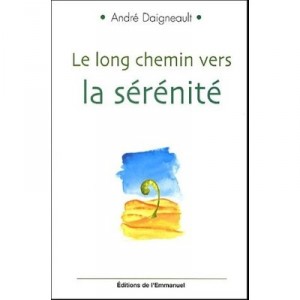 Long Chemin Vers La Serenite - Andre Daigneault