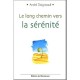 Long Chemin Vers La Serenite - Andre Daigneault