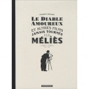 Le Diable Et Autres Films Jamais Tournes Par Melies - Fabien Vehlmann , Frantz Duchazeau