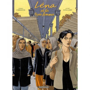 Lena T.2 , Lena Et Les Trois Femmes - Andre Juillard , Pierre Christin
