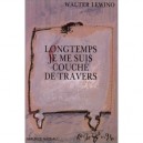Longtemps Je Me Suis Couche De Travers - Lewino Walter