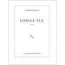Longue Vue - Patrick Deville