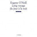 Long Voyage Du Jour A La Nuit - Eugene O'neill