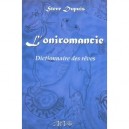 L'oniromancie, Dictionnaire Des Reves - Steve Dupuis