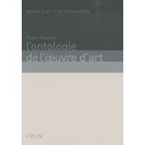 L'ontologie De L'oeuvre D'art - Roger Pouivet