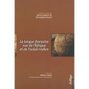 La Langue Francaise Vue De L'afrique Et De L'ocean Indien - Patrice Martin , Christophe Drevet