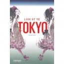 Look At Me Tokyo - Antoine Kruk