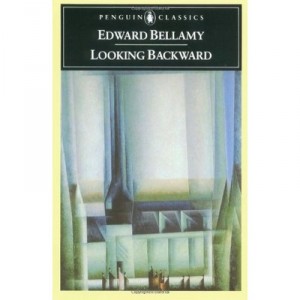 Looking Backward: 2000-1887 - Bellamy Edward