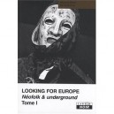 Looking For Europe T.1 , Neofolk Et Underground - Andreas Diesel , Dieter Gerten