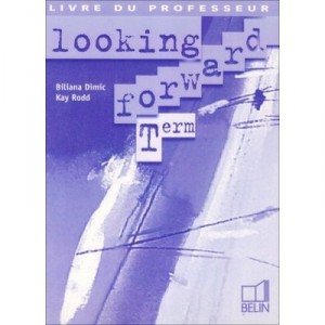 Looking Forward Terminale 2003 Fichier Prof - Dimic Rodd