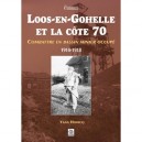 Loos-en-gohelle Et La Cote 70 , Combattre En Bassin Minier Occupe , 1914-1918 - Yann Hodicq