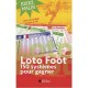 Loto Foot , 150 Systemes Pour Gagner - Christophe Paillet