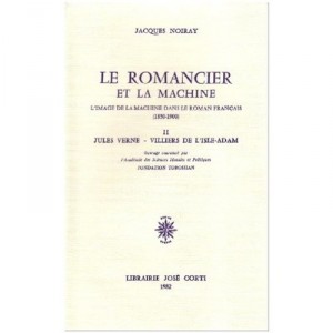 Le Romancier Et La Machine T. 2 - Jacques Noiray