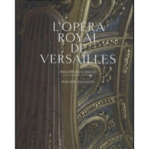 L'opera Royal De Versailles - Philippe Beaussant , Philippe Chancel