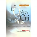 L'opera Ou Le Cri De L'ange , Essai Sur La Jouissance De L'amateur D'opera - Michel Poizat