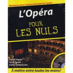 L'opera Pour Les Nuls - David Pogue , Claire Delamarche , Scott Speck