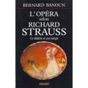 L'opera Selon Richard Strauss - Bernard Banoun
