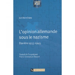 L'opinion Allemande Sous Le Nazisme , Baviere 1933-1945 - Ian Kershaw