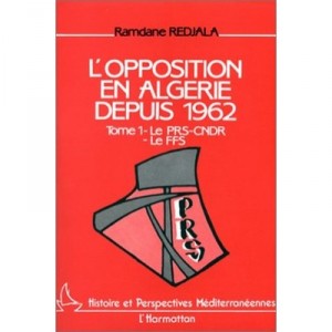 L'opposition En Algerie Depuis 1962 T.1 - Ramdane Redjala