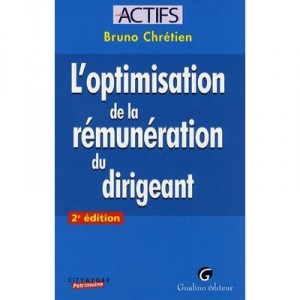 L'optimisation De La Remuneration Du Dirigeant - Bruno Chretien