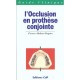 L'occlusion En Prothese Conjointe - Dupas