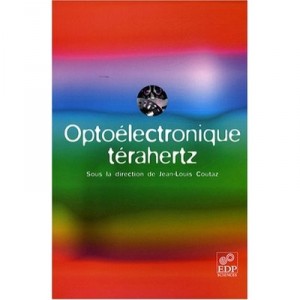 L'optoelectronique Terahertz - Jean-louis Coutaz