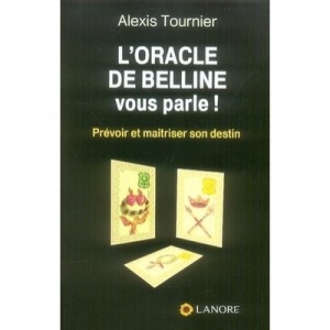L'oracle De Belline Vous Parle - Alexis Tournier