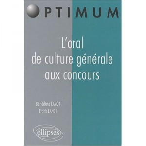 L'oral De Culture Generale Aux Concours - Lanot Lanot